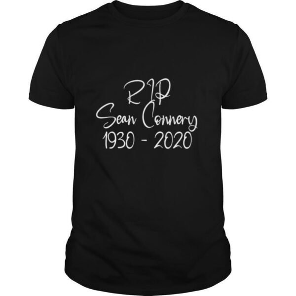 RIP Sean Connery 1930 2020 shirt