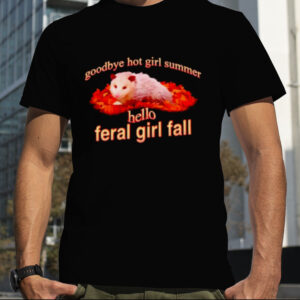 Rat Goodbye hot girl summer hello feral girl fall shirt