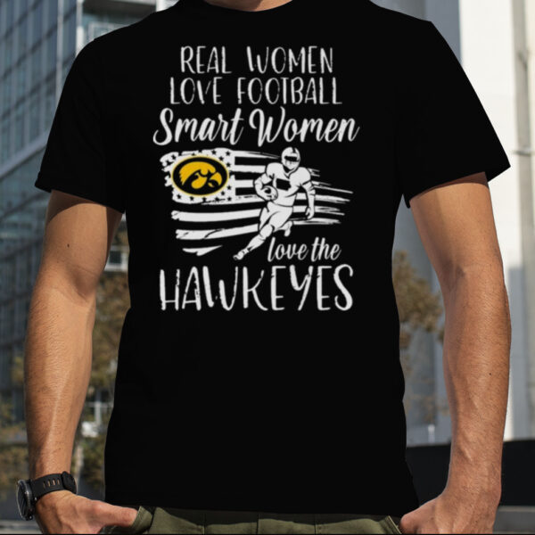 Real Girls Love Football Smart Women Love The Iowa Hawkeyes USA Flag 2023 Shirt