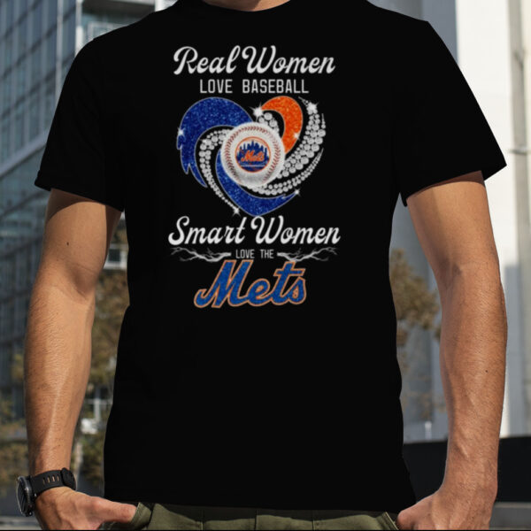 Real Women Love Baseball Smart Women Love The Mets T Shirt