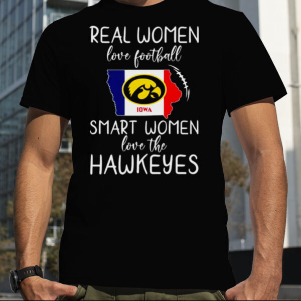 Real Women Love Football Smart Women Love The Hawkeyes 2023 shirt