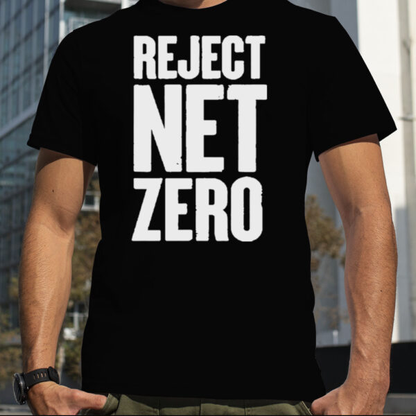 Reject Net Zero Shirt