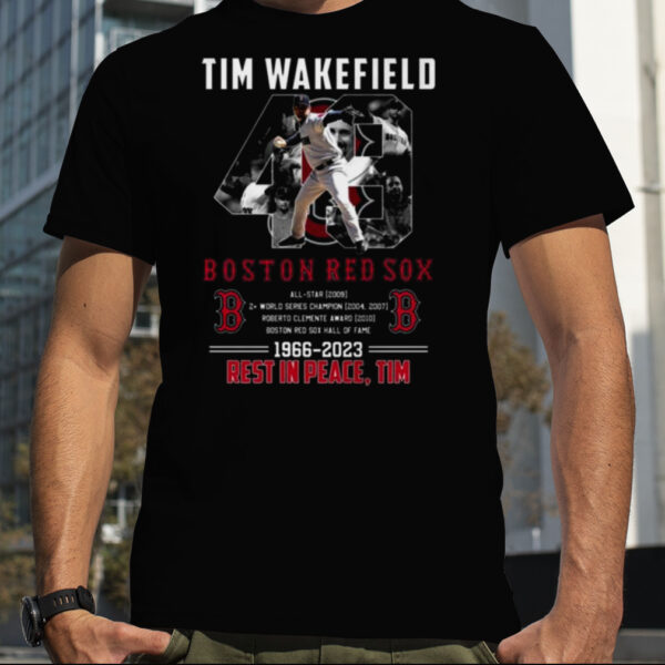 Rip Tim Wakefield 49 Legend Boston Red Sox 2023 T shirt