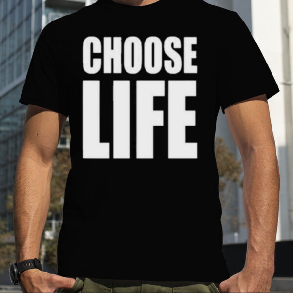 Round neck Choose Life 2023 shirt