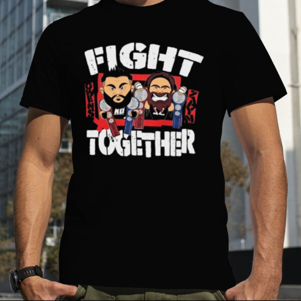 Sami Zayn & Kevin Owens Fight Together 2023 Shirt