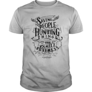 Saving People Huting Things The Family shirt