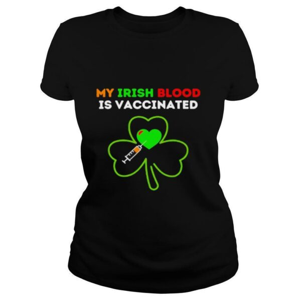 Shamrock my Irish blood is vaccinated 2021 St. Patrick’s Day