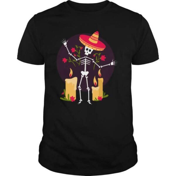 Skeleton Funny Day Of The Dead Dia De Muertos shirt