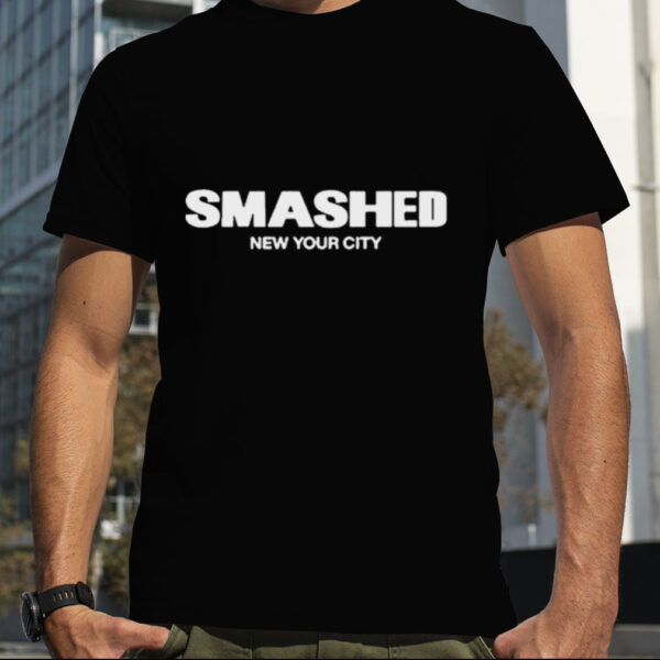 Smashed New Your City Shirt