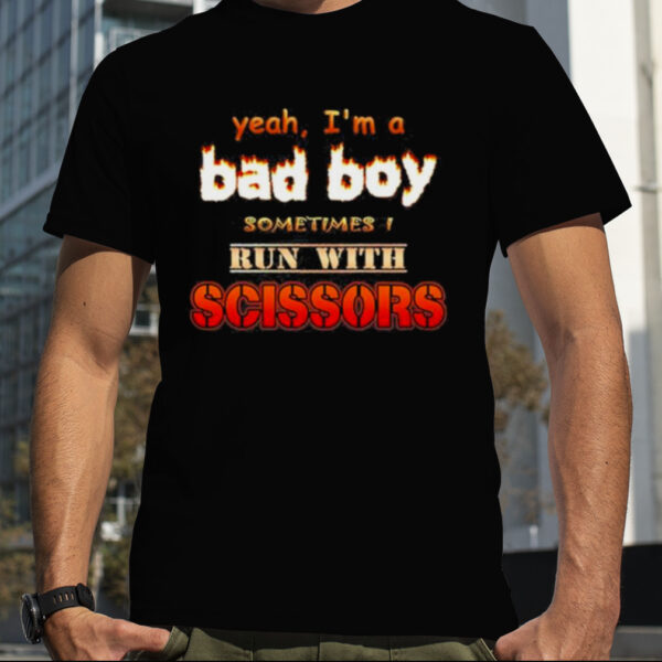 Snazzy Seagull Design Yeah I’m A Bad Boy Sometimes Run With Scissors Shirt