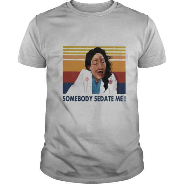 Somebody Sedate Me Vintage shirt