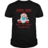 Sorry 2020 you’re on Santa’s Naughty list mask quarantine shirt
