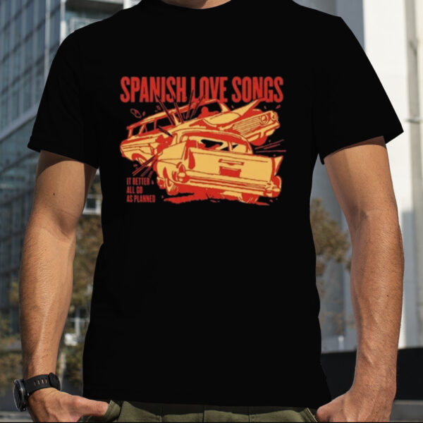 Spanish Love Songs Car Crash Shirt
