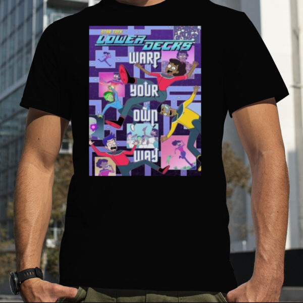 Star Trek Lower Decks Warp Your Own Way Happy Star Trek Day T shirt