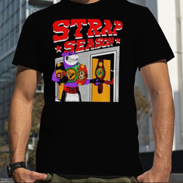 Strap Season 4.0 shirt