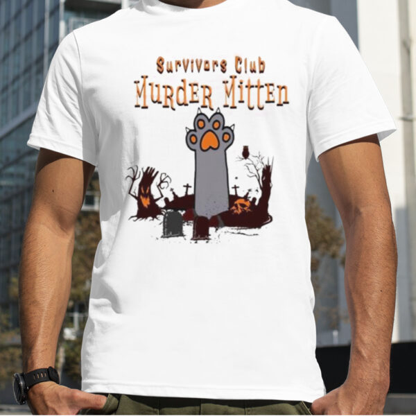 Survivors Club Murder Mitten Cat Halloween 2023 T Shirt