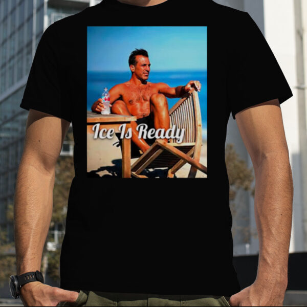 Tan Man ice is ready shirt