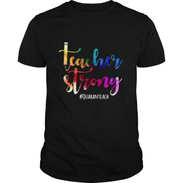 Teacher Strong Quaranteach COVID 19 shirt