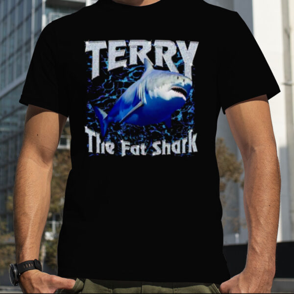 Terry the fat shark shirt