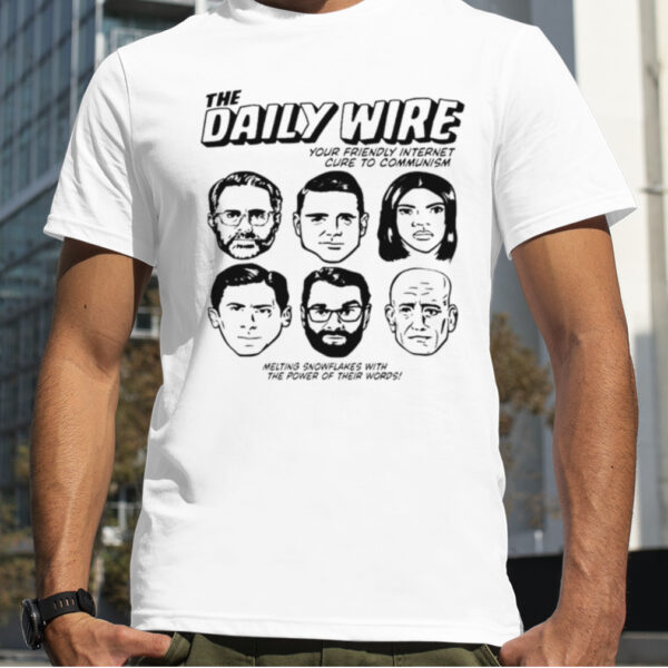 The Daily Wire your friendly internet cure to communism shirt