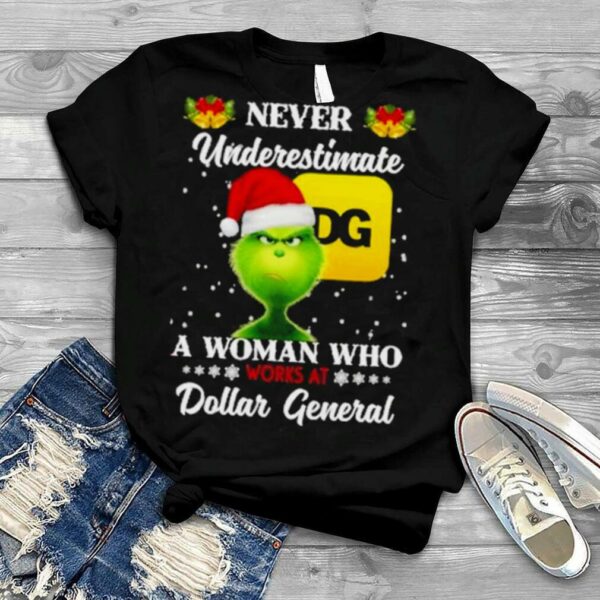 The Grinch Never Underestimate A Woman WHo Works AT Dollar General 2022 Christmas shirt