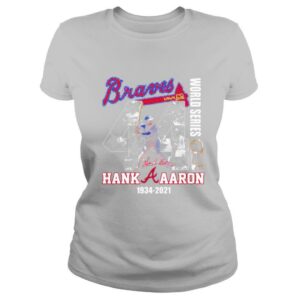 The Hank Aaron 1934 2021 Braves World Series Champions Signature shirt