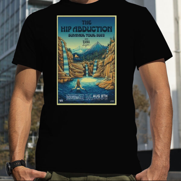 The Hip Abduction With Vana Liya Soundwell Aug 8 2023 shirt