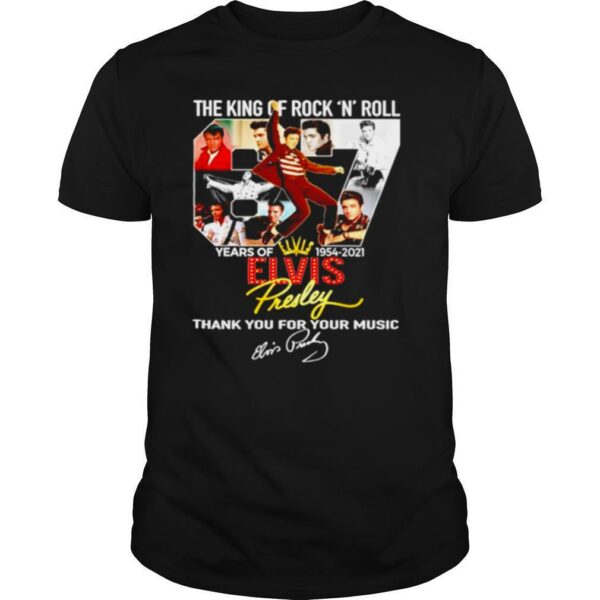 The King Of Rock ‘n Roll Years Of 1954–2021 Elvis Presley Signatures shirt