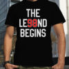 The Le98nd Begins Bedards Shirt