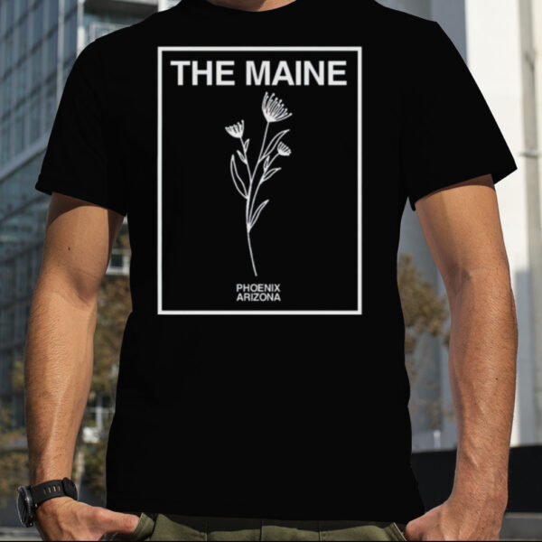 The Maine Summer 2023 Phoenix Arizona shirt