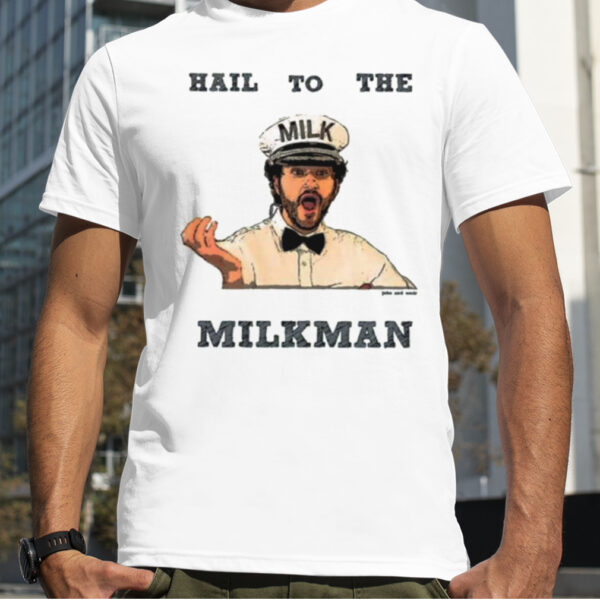 The Milkman Jake And Amir Shirt