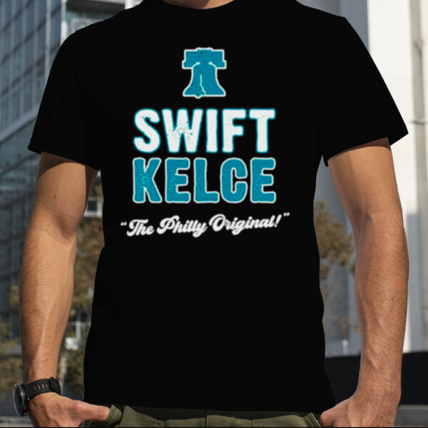 The Philly Original Swift Kelce shirt