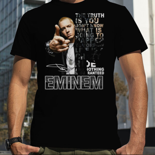 The Truth Quote by Eminem Limited Edition T Shirt