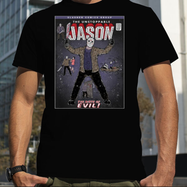 The Unstoppable Jason Voorhees Halloween shirt