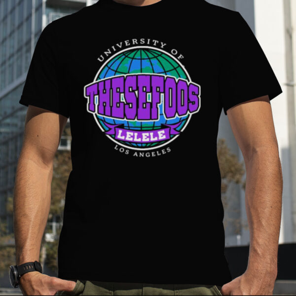 Thesefoos Lelele University of Los Angeles shirt