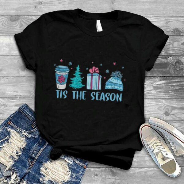 Tis The Season Christmas holiday shirt