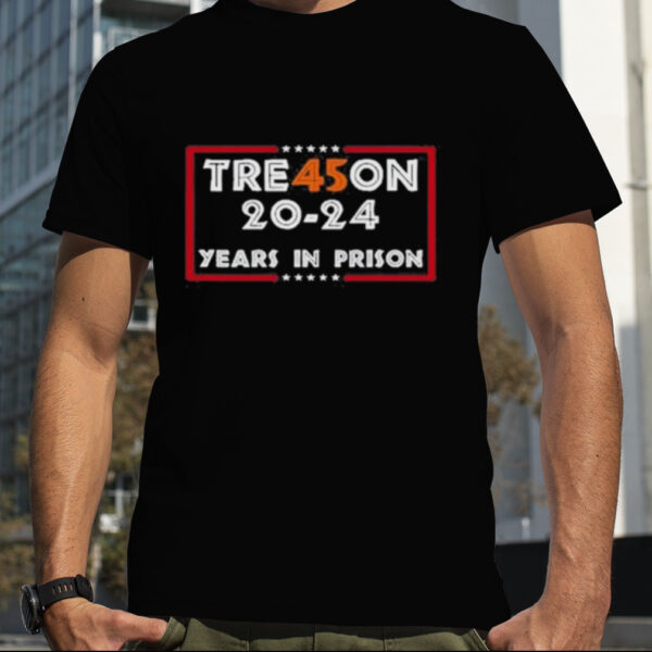 Tre45on 20 24 years in prison t shirt