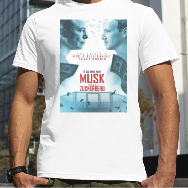 UFC Presents Elon Musk Vs Mark Zuckerberg For World Billionaire Championship Shirt