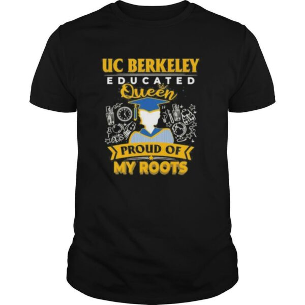 Uc berkeley educated queen proud of my roots grade