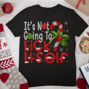 Ugly Christmas It’s Not Going To Lick Itself Candy Cane T Shirt