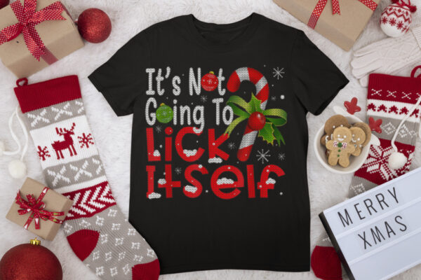 Ugly Christmas It’s Not Going To Lick Itself Candy Cane T Shirt