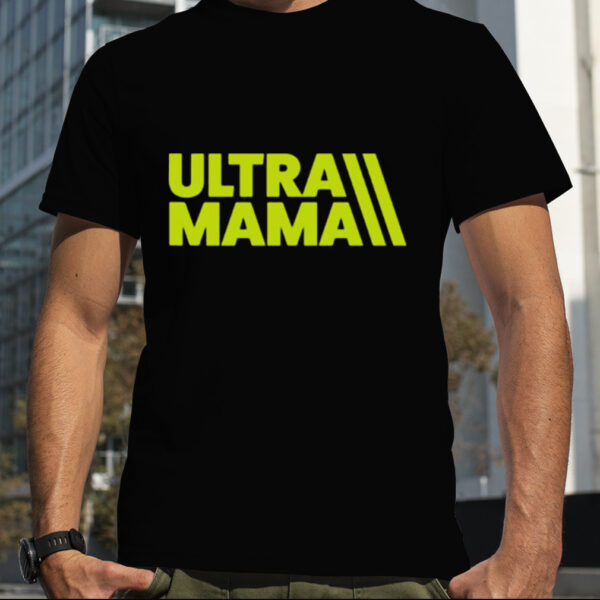 Ultra Mama Trail Running Mom Ultramarathon Mom shirt