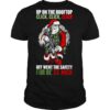 Up On The Rooftop Click Click Click Off Went The Safety For Ol St Nick shirt