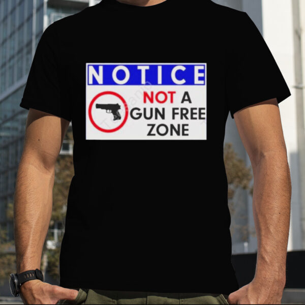 Ur A Smart Ass Carl Notice Not A Gun Free Zone shirt