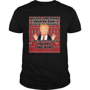 Urliest Christmas Sweater Ever Believe Me It’s Tremendous If You Say Something Else