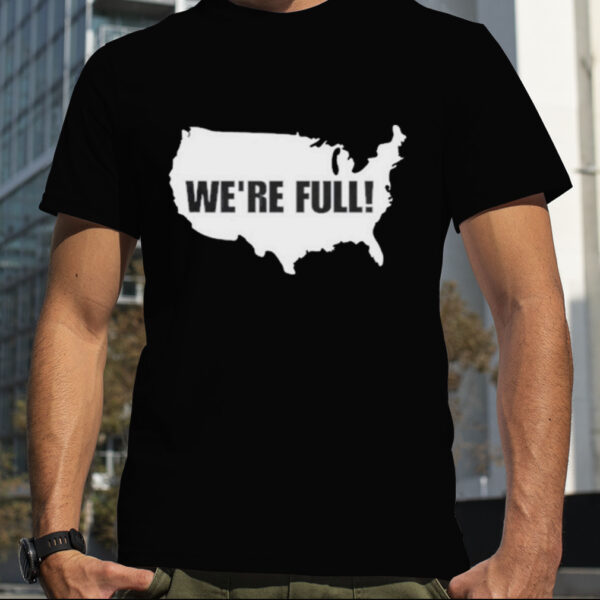 Usa Map We’re Full Shirt