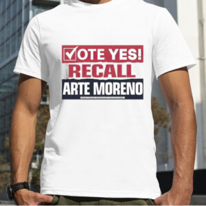 Vote yes recall arte moreno shirt