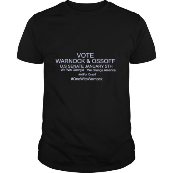 We Win Georgia We change America vote Warnock and Ossoff shirt –