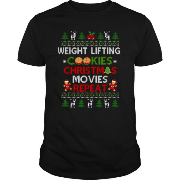 Weight Lifting Cookies Christmas Movies Repeat Xmas shirt