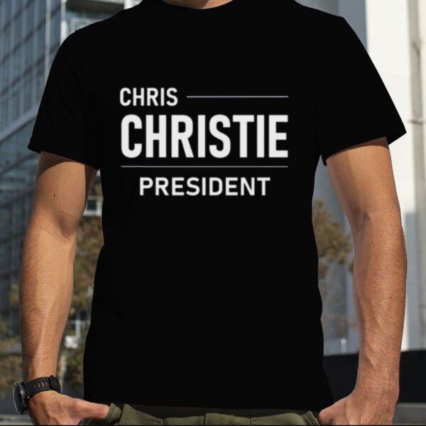 White Text Chris Christie For President shirt